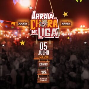 Arraiá do Chora Me Liga