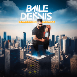 Baile do Dennis SP