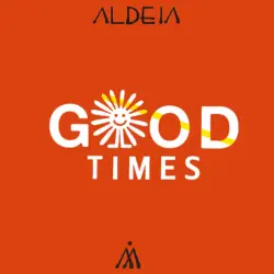Good Times Aldeia