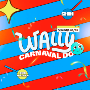 CARNAVAL DO WALLY
