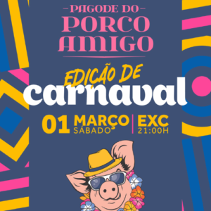 Pagode do Porco Amigo Carnaval