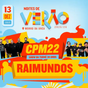 Noites de Verão CPM22 e Raimundos