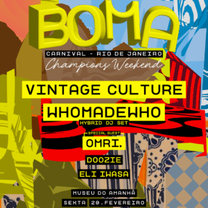 BOMA Rio Carnival Vintage e WhoMadeWho