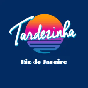 Tardezinha Rio