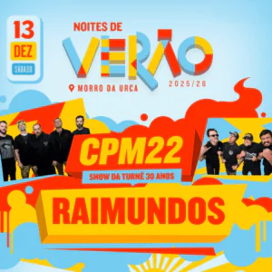 Noites de Verão CPM22 e Raimundos